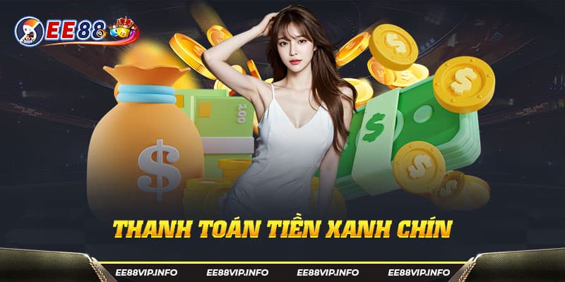 thanh toán xanh chín tại ee88